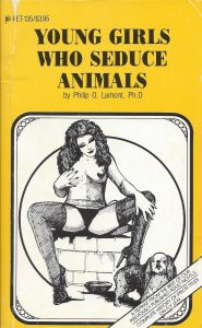 Young Girls Who Seduce Animals by Philip O.Lamont, Ph.D